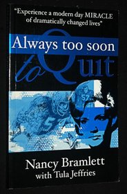 Always Too Soon to Quit: The Nancy Bramlett Story