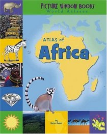 Atlas of Africa (Picture Window Books World Atlases)