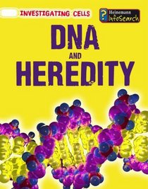 DNA and Heredity (Heinemann Infosearch)