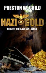 Nazi Gold (Order of the Black Sun) (Volume 5)