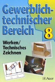 Gewerblich-technischer Bereich, Ausgabe fr Bayern, 8. Jahrgangsstufe