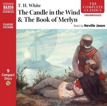 The Candle in the Wind and The Book of Merlyn (Complete Classics)