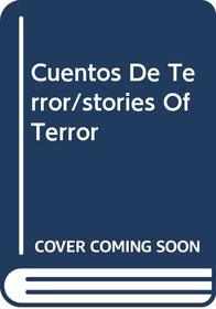 Cuentos De Terror/stories Of Terror (Spanish Edition)