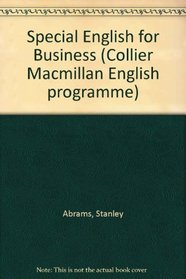 Special English for Business (Collier Macmillan English program)