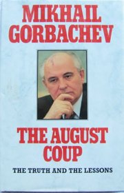 The August Coup: The Truth and the Lessons