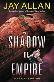 Shadow of Empire (Far Star, Bk 1)