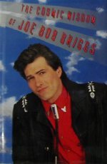 The Cosmic Wisdom of Joe Bob Briggs