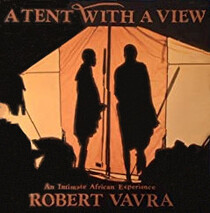 A Tent With a View: An Intimate African Experience