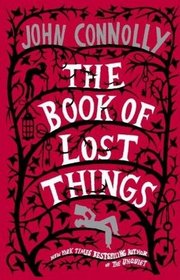 The Book of Lost Things (Book of Lost Things, Bk 1)