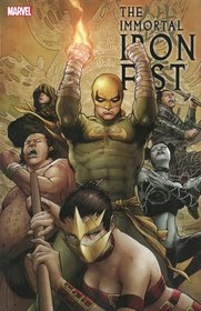 Immortal Iron Fist: The Complete Collection Volume 2