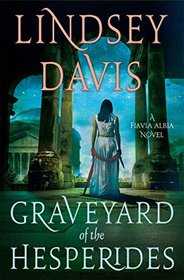 Graveyard of the Hesperides (Flavia Albia, Bk 4)