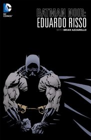 Batman Noir: Eduardo Risso: The Deluxe Edition