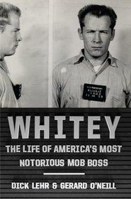 Whitey: The Life of America's Most Notorious Mob Boss (Thorndike Large Print Crime Scene)