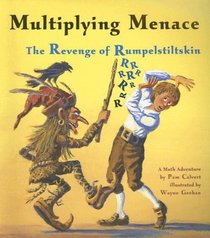 Multiplying Menace: The Revenge of Rumpelstiltskin (A Math Adventure)