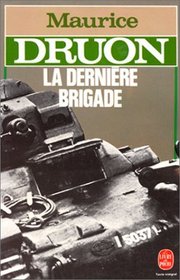 La Derniere Brigade (French Edition)