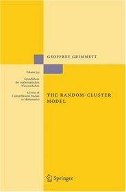 The Random-Cluster Model (Grundlehren der mathematischen Wissenschaften)