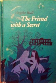 The Friend With a Secret.