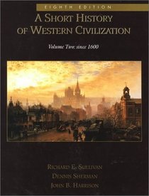 A Short History of Western Civilization, Vol. II (Chapters 31-59)