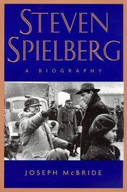 Steven Spielberg: A Biography