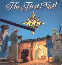 The First Noel : A Board Book and Play Piece