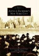 Arthur Rickerby's New York City  (NY)  (Images of America)