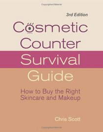 COSMETIC COUNTER SURVIVAL GUIDE: How to Buy the Right Skincare and Makeup