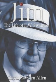 Jim - The Life of E W Swanton