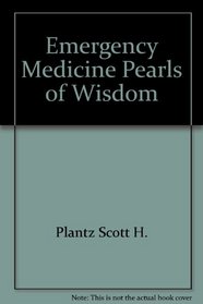 Emergency Medicine Pearls of Wisdom