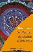 Der Weg des tibetischen Buddhismus. Eine Einführung.