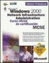 Microsoft Windows 2000 Network - Infrastructure (Spanish Edition)