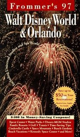 Frommers Walt Disney World and Orlando 97 (Frommer's Complete City Guides)