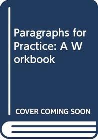 Paragraphs for Practice: A Workbook in Rhetoric and Grammar