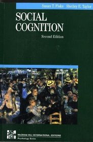 Social Cognition (McGraw-Hill series in social psychology)