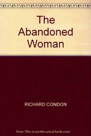 THE ABANDONED WOMAN