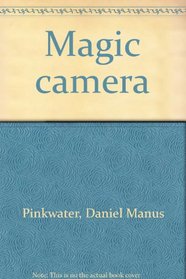 Magic camera