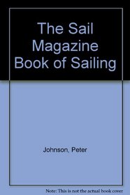 The Sail Magazine Book of Sailing