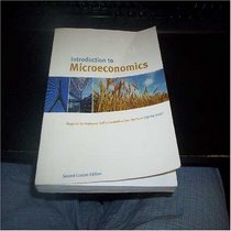 Introduction to Microeconomics (Second Custom Edition: Required for Professor Self's Economics E201 Sections Spring 2007)