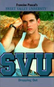 Dropping Out (Sweet Valley University (Hardcover))