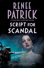 Script for Scandal (A Lillian Frost and Edith Head mystery)