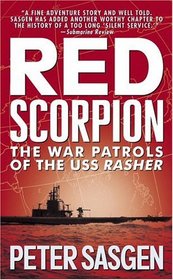 Red Scorpion : The War Patrols of the USS Rasher