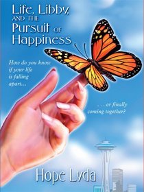 Life, Libby, and the Pursuit of Happiness (Large Print)