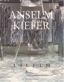 Anselm Kiefer: Lilith