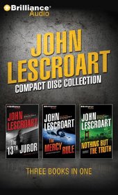 John Lescroart CD Collection 5: The 13th Juror, The Mercy Rule, Nothing But the Truth