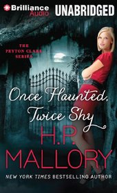 Once Haunted, Twice Shy (The Peyton Clark Series)
