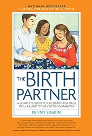 Birth Partner 5th Edition: A Complete Guide to Childbirth for Dads, Partners, Doulas, and All Other Labor Companions