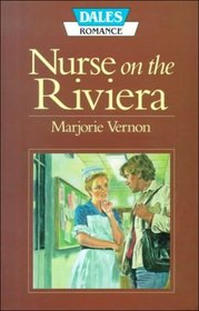Nurse on the Riviera (Dales Romance)