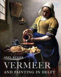 Vermeer and Painting in Delft