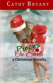 Pieces on Earth: A Christian Fiction Christmas Novella