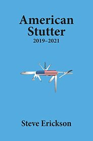 American Stutter: 2019-2021