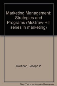 Marketing management: Strategies and programs (McGraw-Hill series in marketing)